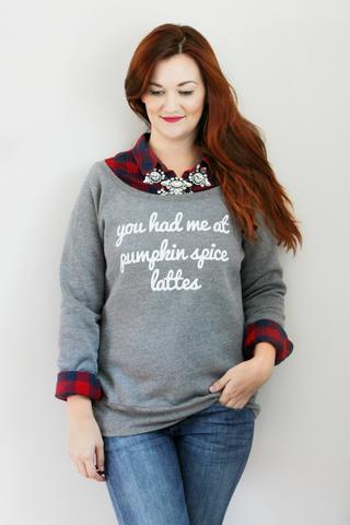 THE ORIGINAL - You had me at Pumpkin Spice Lattes | loose fit sweater